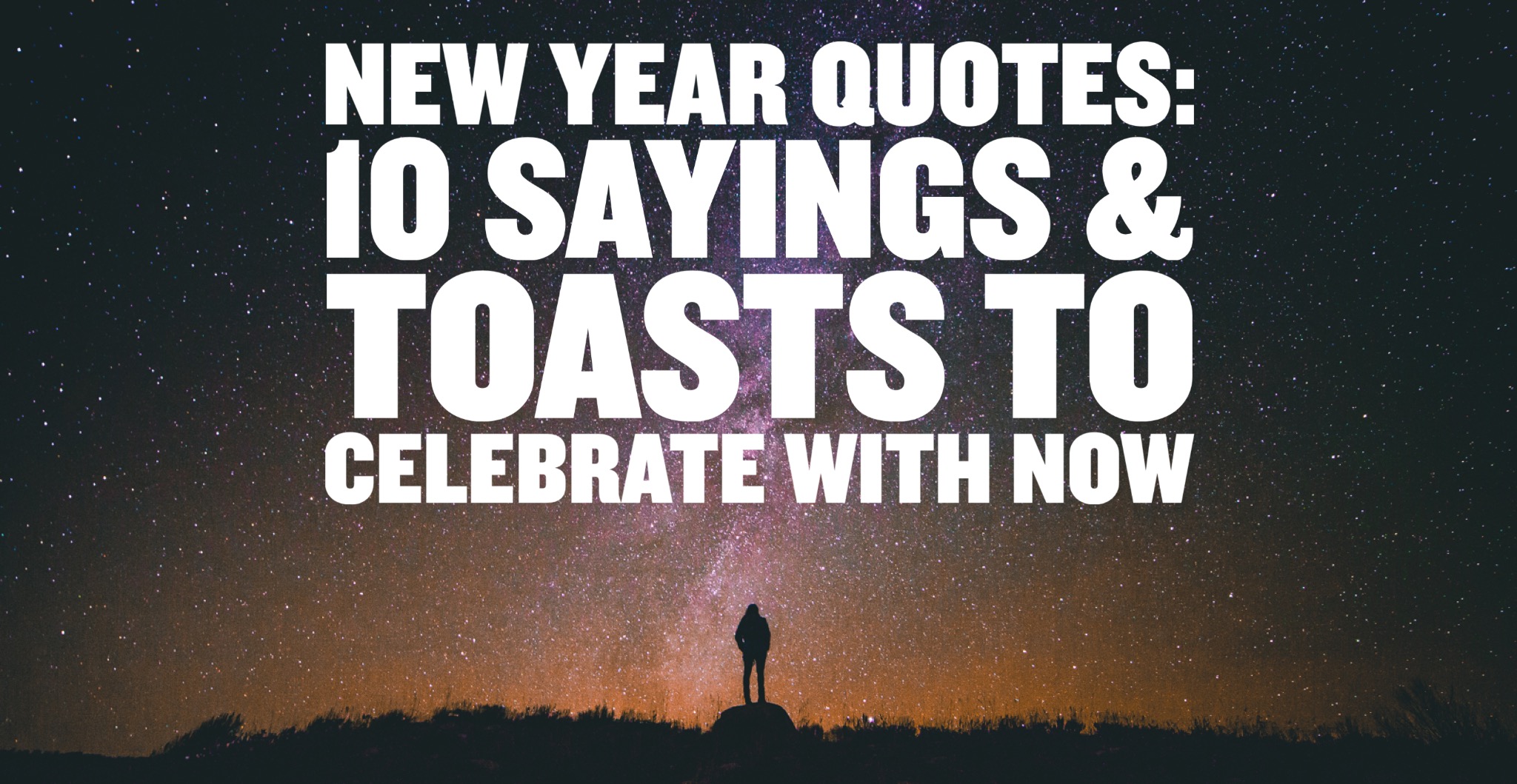 New Year Quotes 10 Sayings Toasts To Celebrate With